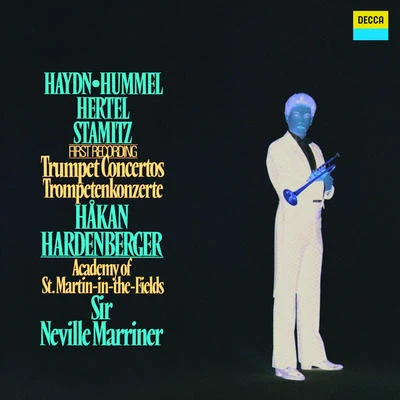 Haydn, Hummel, Hertel, Stamitz: Trumpet Concertos 专辑 Uri Caine/Håkan Hardenberger/Mårten Larsson/Mahan Esfahani/Pekka Kuusisto