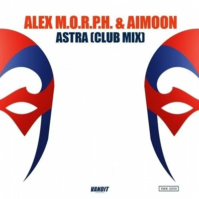 Alex M.O.R.P.H. Astra (Club Mix Extended)