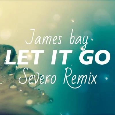 Let It Go (Severo Remix) 专辑 Severo