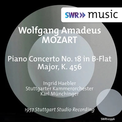 MOZART, W.A.: Piano Concerto No. 18 (Haebler, Stuttgart Chamber Orchestra, Münchinger) 專輯 Ingrid Haebler/Henryk Szeryng