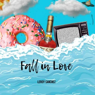 FALL IN LOVE 專輯 Leroy Sanchez/Shoshana Bean