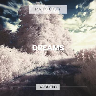 Dreams (Acoustic) 專輯 Matt Johnson/Mateo Oxley