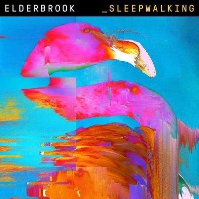 Sleepwalking 专辑 Elderbrook