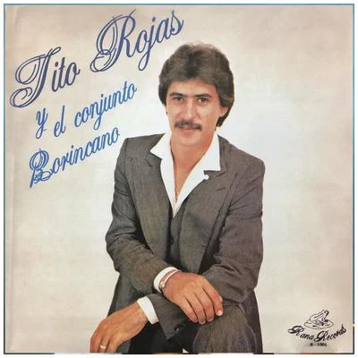 Y el Conjunto Borincano 專輯 Tito Rojas