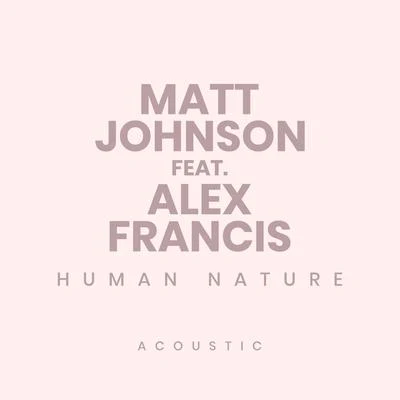 Human Nature (Acoustic) 專輯 Matt Johnson