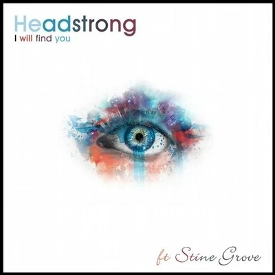 I Will Find You 专辑 Headstrong