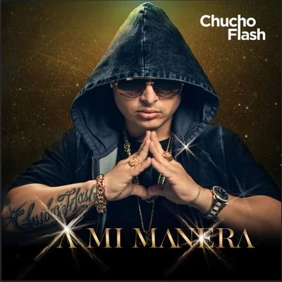 A Mi Manera 专辑 Chucho Flash/Mario Hart