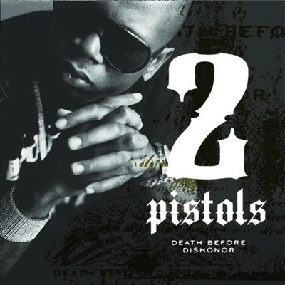 Death Before Dishonor 专辑 2 Pistols/Raz B/Mika Rose