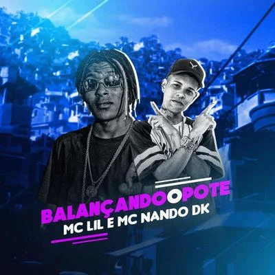 Balançando o pote 專輯 MC Lil/MC Brankim/MC Vinny