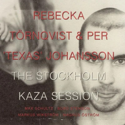 The Stockholm Kaza Session 專輯 Baxter/Rebecka Törnqvist