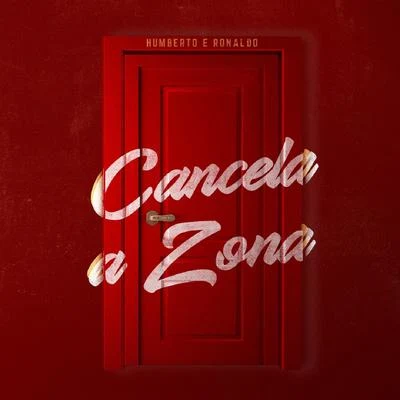 Cancela a Zona 专辑 Felipe Ferraz/Humberto & Ronaldo