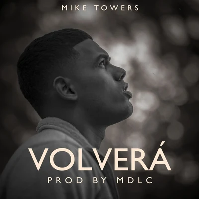 Volverá 專輯 Mike Towers