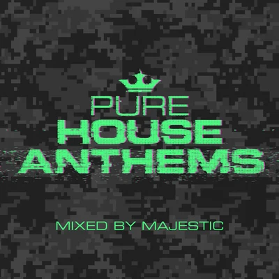 Majestic Pure House Anthems (Mixed By Majestic)