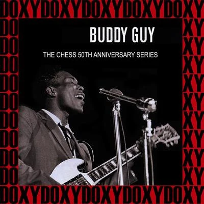 Buddy Guy The Chess 50th Anniversary Series