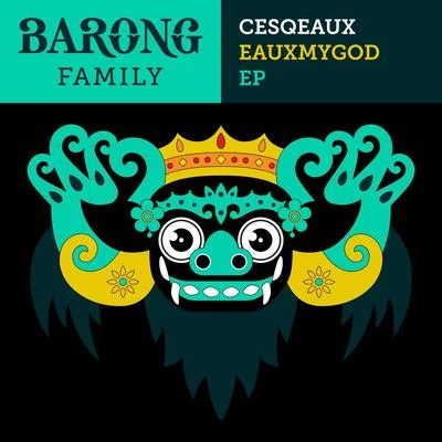 Eauxmygod EP 專輯 Cesqeaux/Perk Pietrek/Ben & Fil