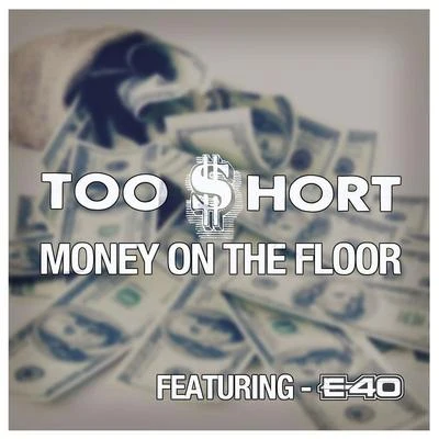 Money On the Floor 專輯 Too Short