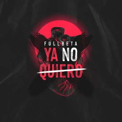 Ya No Quiero 專輯 Kaplu/Rebel flow/Fullbeta