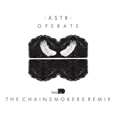 Operate (The Chainsmokers Remix) 專輯 ASTR/Noise Cans