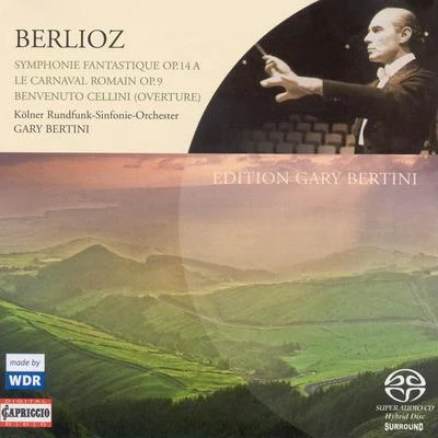 BERLIOZ, H.: Symphonie fantastiqueLe carnaval romainBenvenuto Cellini: Overture (Cologne Radio Symphony, Bertini) 專輯 Gary Bertini/Ulf Soderblom/Gunnar Staern/Gosta Winbergh/Franz Welser-Möst