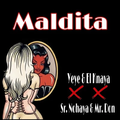 Maldita 專輯 Sr. Nohaya