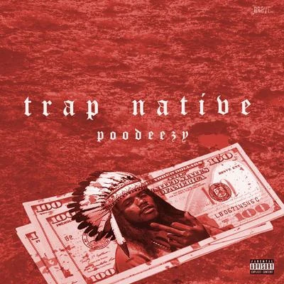 Trap Native 專輯 DollaBillGates/Poodeezy/Mack Twon