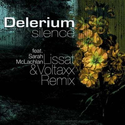 Silence (Lissat & Voltaxx Remix) 專輯 Delerium/Perpetuous Dreamer/Foggy/Sarah McLachlan/Noemi