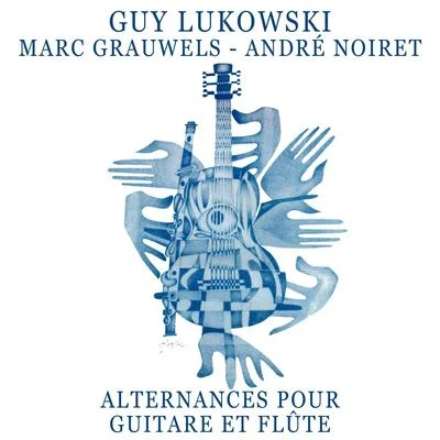 Alternances pour guitare et flûte 专辑 Marc Grauwels