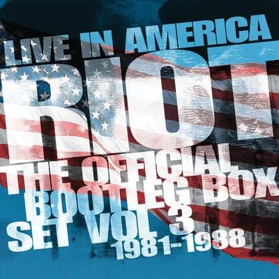 Live In America: The Official Bootleg Box Set, Vol. 3 (1981-1988) 專輯 Riot/Nytrix