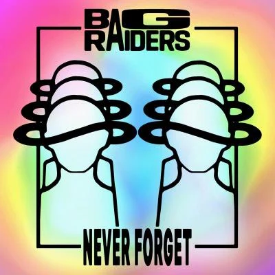 Bag Raiders Never Forget