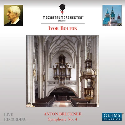 BRUCKNER, A.: Symphony No. 4 (Salzburg Mozarteum Orchestra, Bolton) 专辑 Ivor Bolton