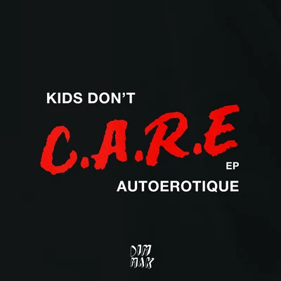 Kids Dont Care 專輯 Autoerotique