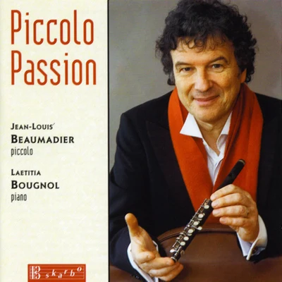 Piccolo Recital: Beaumadier, Jean-Louis - ANDERSEN, J.CIARDI, C.SILVA, P.MORLACCHI, P. (Piccolo Passion) 專輯 Jean-Louis Beaumadier/Orchestre national de France/Antonio Vivaldi/Daniele Gatti