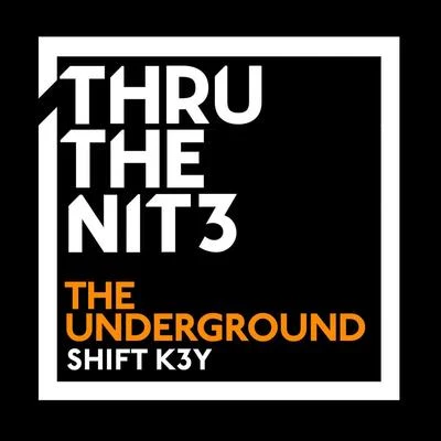 The Underground 專輯 SHIFT K3Y