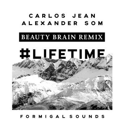 Lifetime (Beauty Brain Remix) 專輯 Alexander Som