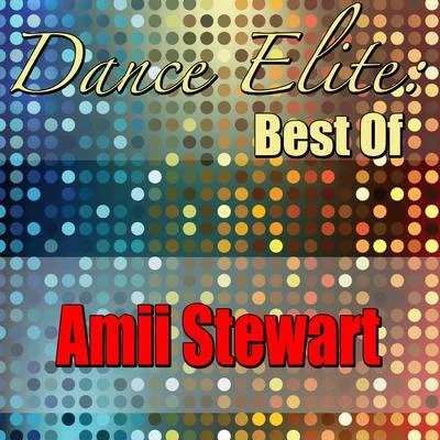 Amii Stewart Dance Elite: Best Of Amii Stewart