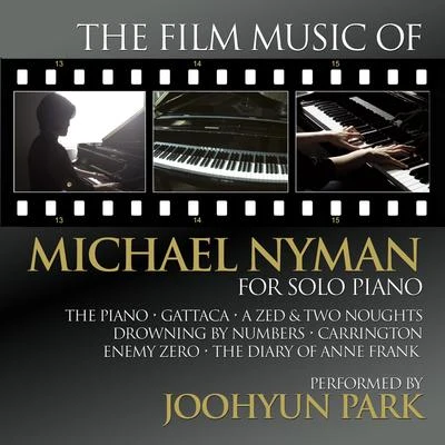 The Film Music of Michael Nyman for Solo Piano 专辑 Mark Snow/Joohyun Park/John Beal/Dominik Hauser