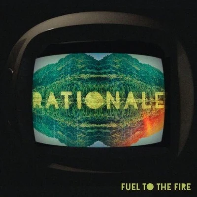 Fuel To The Fire 專輯 Rationale/Bad Royale