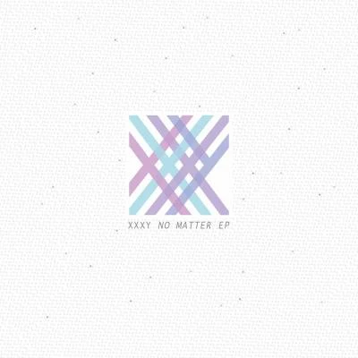 No Matter 專輯 xxxy