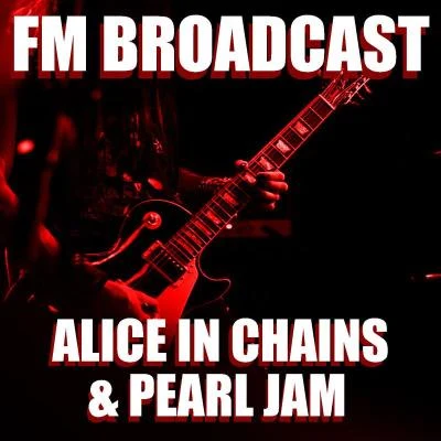 FM Broadcast Alice In Chains & Pearl Jam 專輯 Pearl Jam