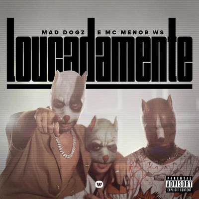 Loucadamente 專輯 Mad Dogz/MC Levin