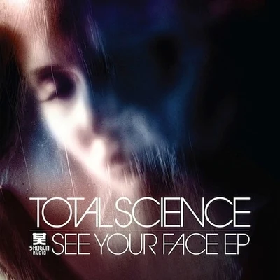 See Your Face EP 專輯 Syncopix/Laroque/Total Science/Logistics/Concord Dawn