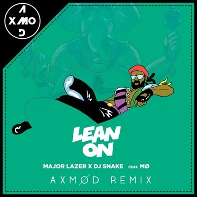 Lean On (Axmod Remix) 專輯 Androma/Axmod