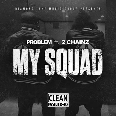 My Squad (feat. 2 Chainz) [Remix] 專輯 Problem/IamSu