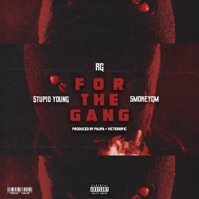 For The Gang (feat. $tupid Young & SmokeyGM) 專輯 RG