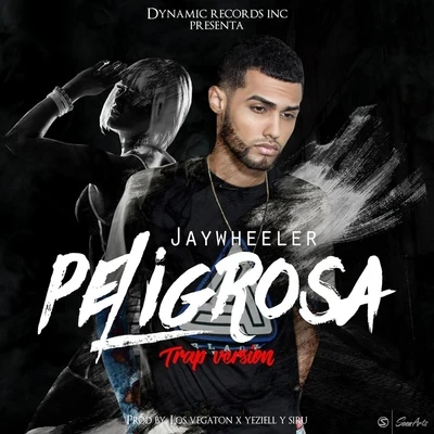 Peligrosa (Trap Version) 專輯 Jay Wheeler/Eladio Carrion