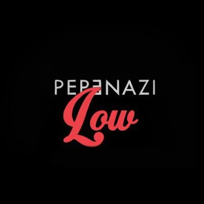 Low 專輯 NC Dread/Pepenazi