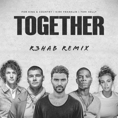 TOGETHER (R3HAB Remix) 專輯 Kirk Franklin