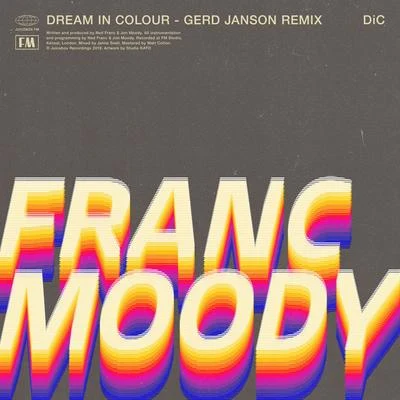 Dream in Colour (Gerd Janson Remix) 專輯 Franc Moody