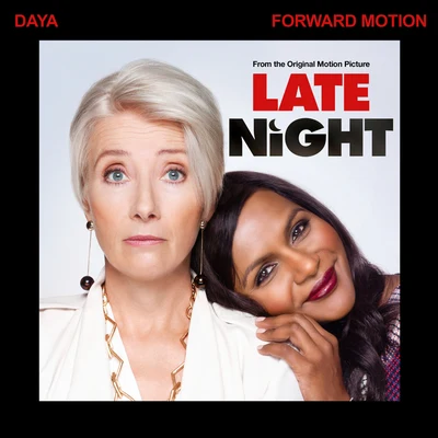 Forward Motion (From The Original Motion Picture “Late Night”) 專輯 Daya