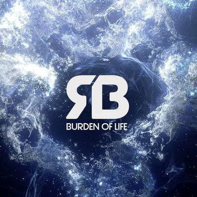 Burden of Life 專輯 Rameses B